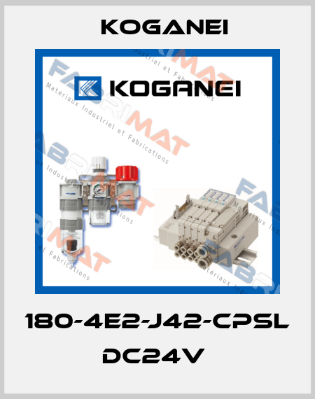 180-4E2-J42-CPSL DC24V  Koganei