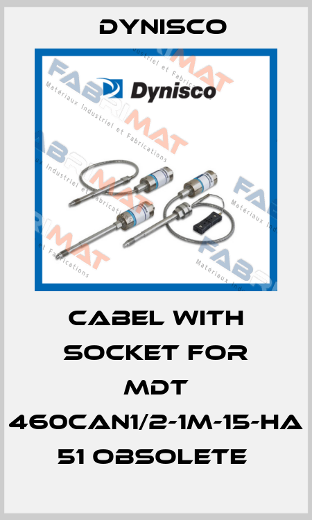 Cabel with socket for MDT 460CAN1/2-1M-15-HA 51 obsolete  Dynisco