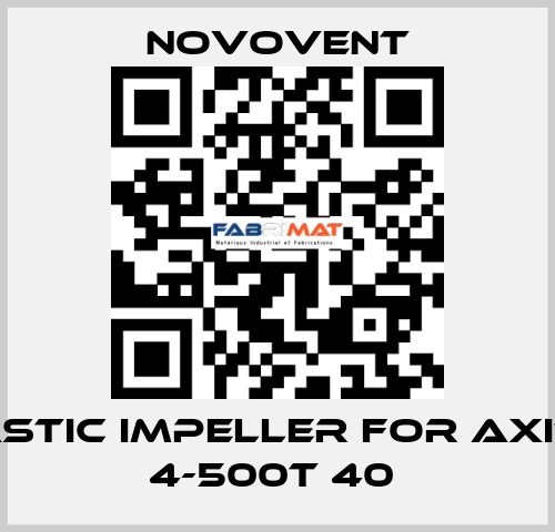 Plastic impeller for Axitub 4-500T 40  Novovent