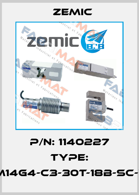 P/N: 1140227 Type: BM14G4-C3-30T-18B-SC-W1 ZEMIC