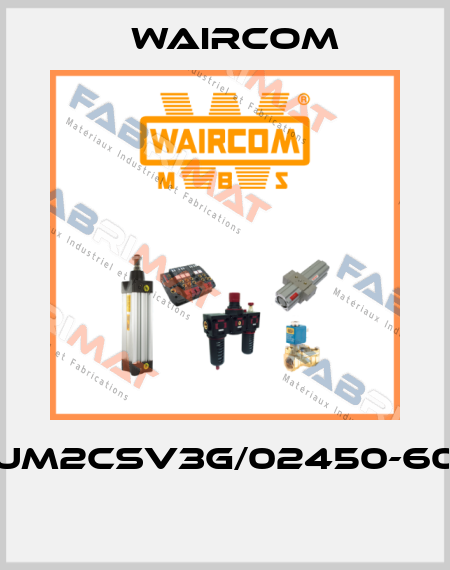 UM2CSV3G/02450-60  Waircom