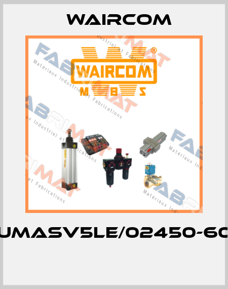 UMASV5LE/02450-60  Waircom