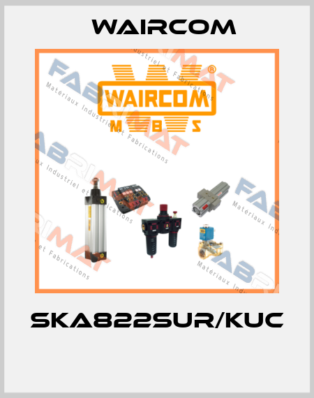 SKA822SUR/KUC  Waircom
