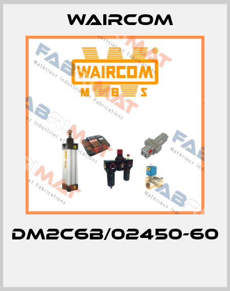 DM2C6B/02450-60  Waircom