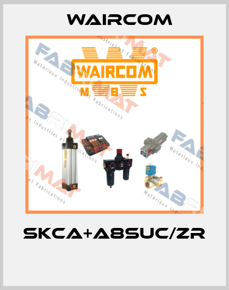SKCA+A8SUC/ZR  Waircom
