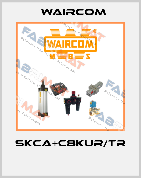 SKCA+C8KUR/TR  Waircom