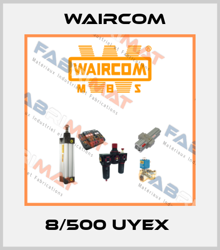 8/500 UYEX  Waircom