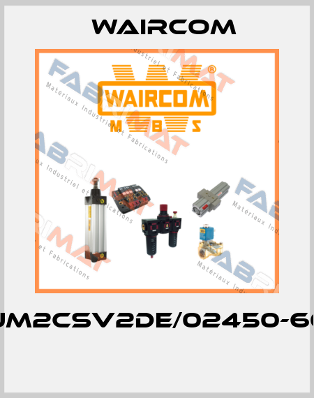 UM2CSV2DE/02450-60  Waircom