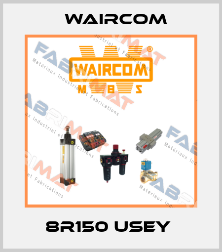 8R150 USEY  Waircom