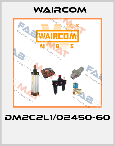 DM2C2L1/02450-60  Waircom