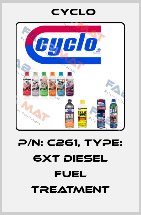 P/N: C261, Type: 6xt diesel fuel treatment Cyclo