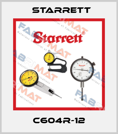 C604R-12 Starrett