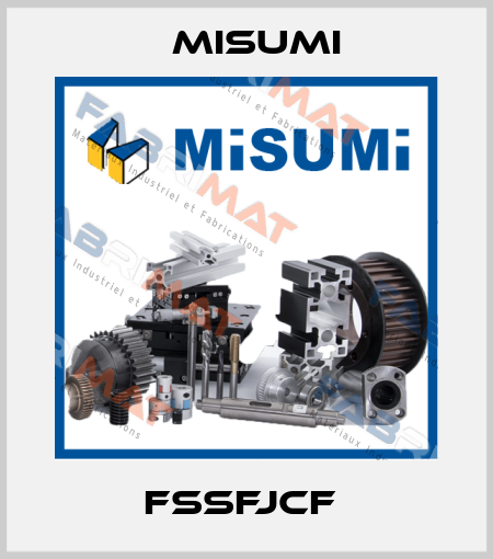 FSSFJCF  Misumi