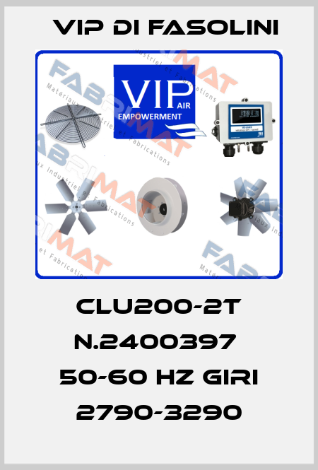CLU200-2T N.2400397  50-60 HZ GIRI 2790-3290 VIP di FASOLINI