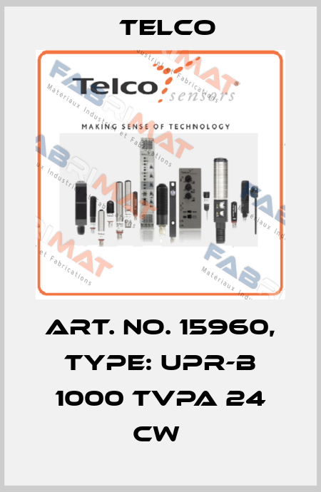 Art. No. 15960, Type: UPR-B 1000 TVPA 24 CW  Telco