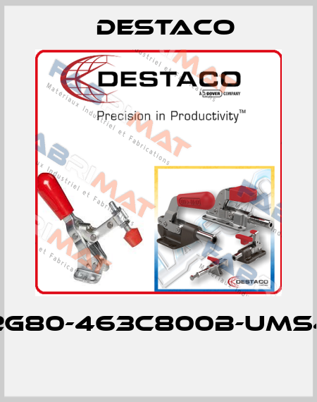 82G80-463C800B-UMS45  Destaco