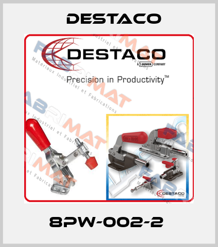 8PW-002-2  Destaco