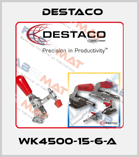 WK4500-15-6-A  Destaco