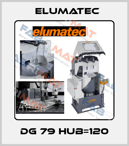 DG 79 HUB=120 Elumatec