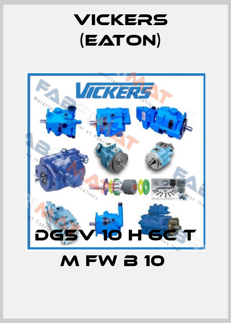 DG5V 10 H 6C T M FW B 10  Vickers (Eaton)