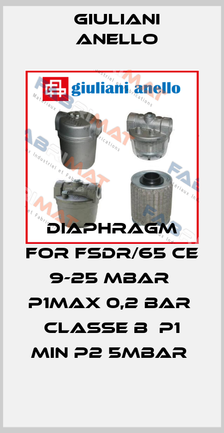 DIAPHRAGM FOR FSDR/65 CE 9-25 MBAR  P1MAX 0,2 BAR  CLASSE B  P1 MIN P2 5MBAR  Giuliani Anello