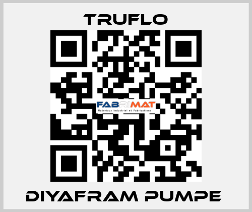 DIYAFRAM PUMPE  TRUFLO