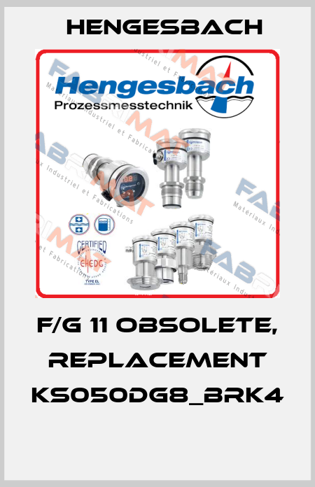 F/G 11 obsolete, replacement KS050DG8_BRK4  Hengesbach