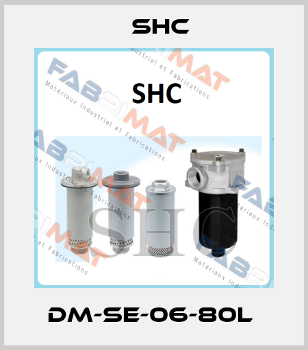 DM-SE-06-80L  SHC