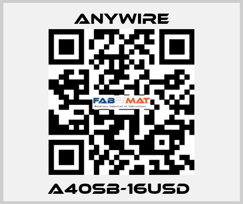 A40SB-16USD  Anywire