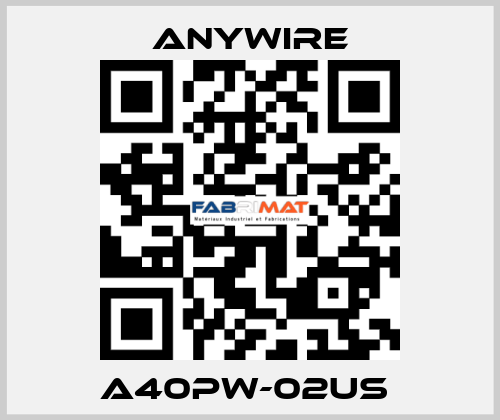 A40PW-02US  Anywire