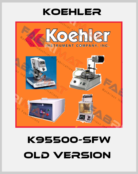  K95500-SFW old version  Koehler