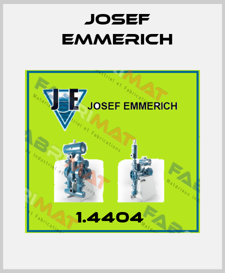 1.4404  Josef Emmerich