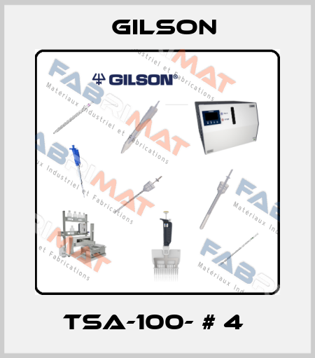 TSA-100- # 4  Gilson
