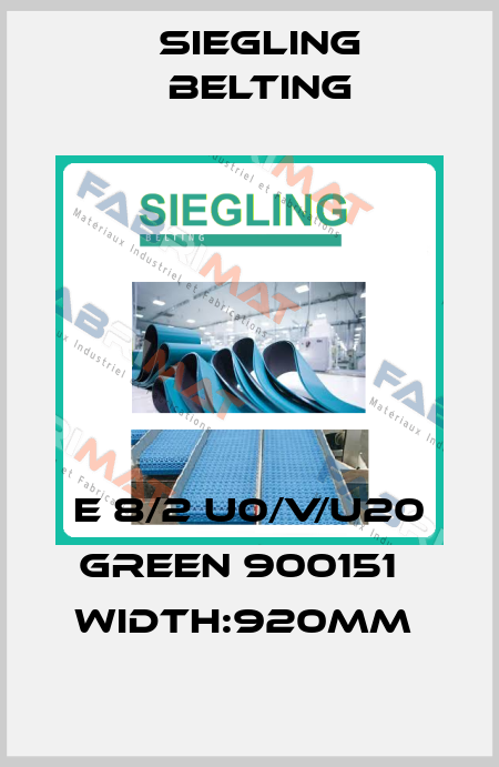 E 8/2 U0/V/U20 GREEN 900151   WIDTH:920MM  Siegling Belting