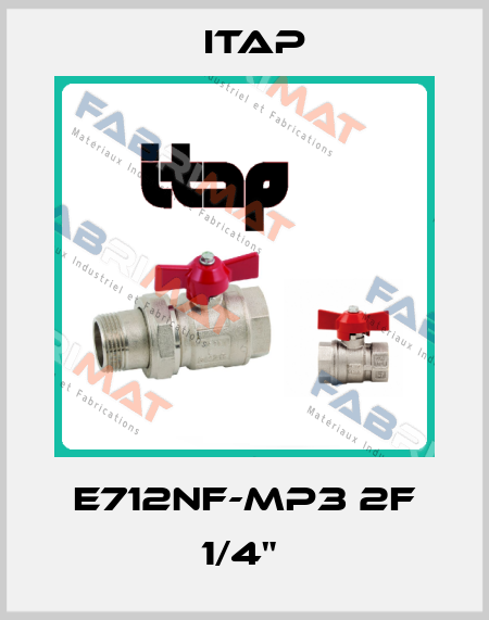E712NF-MP3 2F 1/4"  Itap