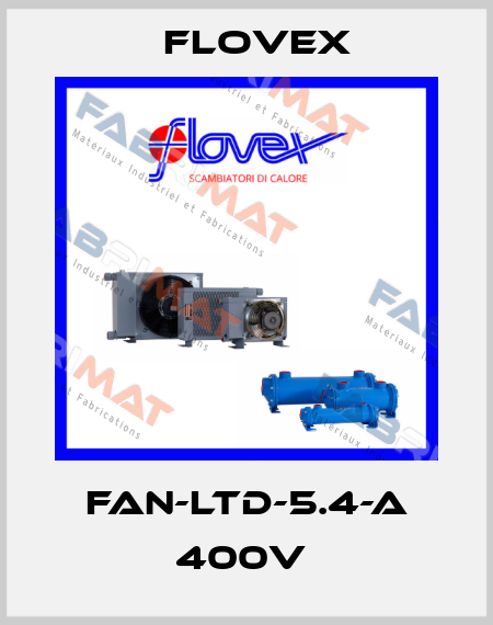 FAN-LTD-5.4-A 400V  Flovex