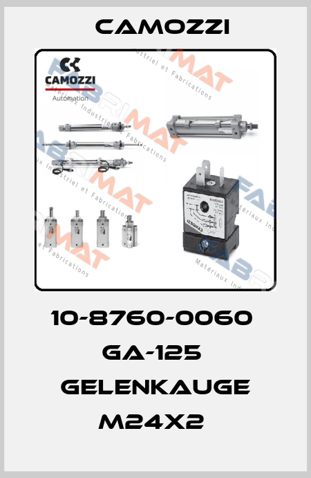 10-8760-0060  GA-125  GELENKAUGE M24X2  Camozzi