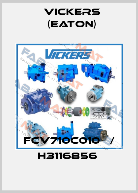 FCV710C010   / H3116856  Vickers (Eaton)