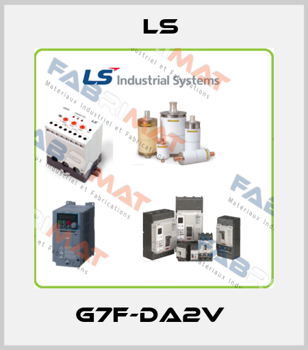 G7F-DA2V  LS