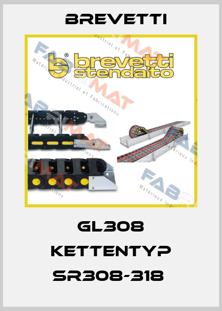 GL308 KETTENTYP SR308-318  Brevetti