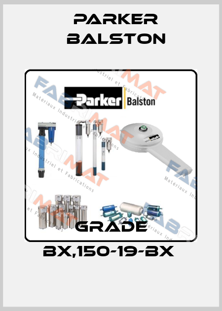 GRADE BX,150-19-BX  Parker Balston
