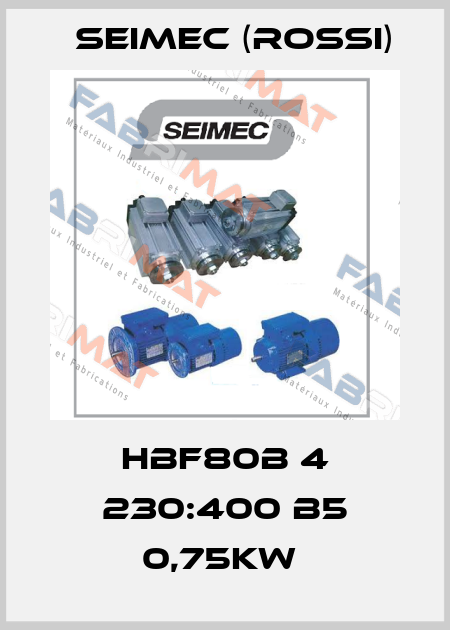 HBF80B 4 230:400 B5 0,75KW  Seimec (Rossi)