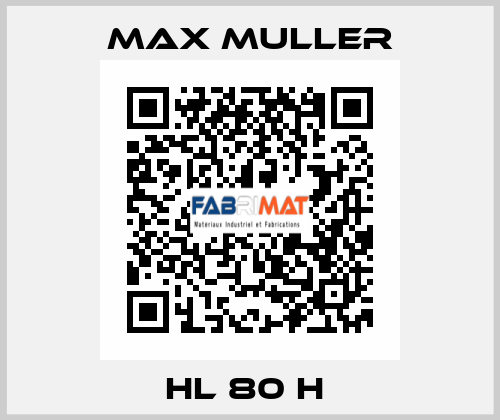 HL 80 H  MAX MULLER