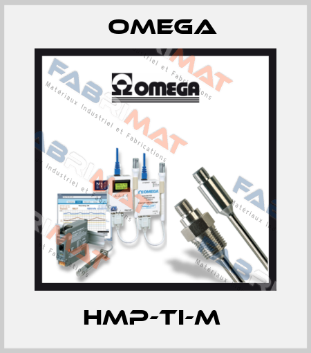 HMP-TI-M  Omega