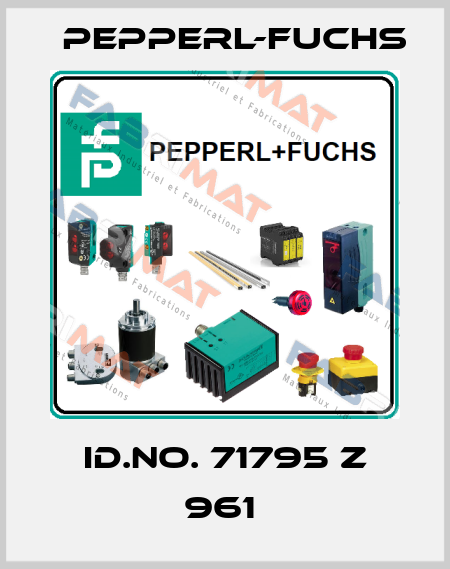 ID.NO. 71795 Z 961  Pepperl-Fuchs