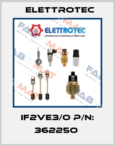 IF2VE3/O P/N: 36225O  Elettrotec