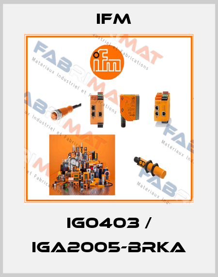 IG0403 / IGA2005-BRKA Ifm