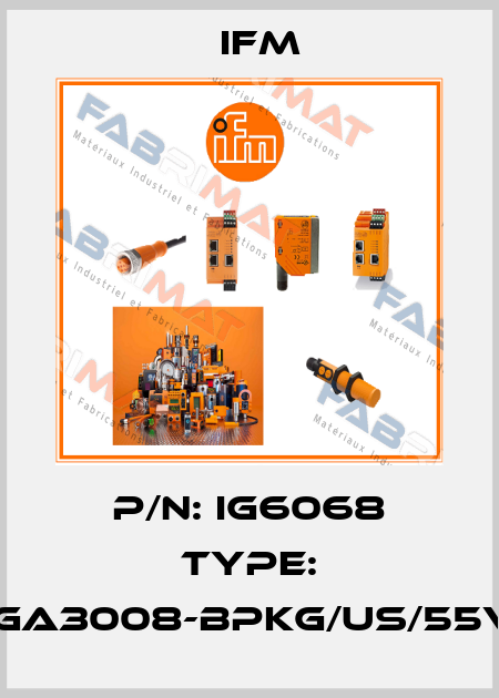P/N: IG6068 Type: IGA3008-BPKG/US/55V Ifm