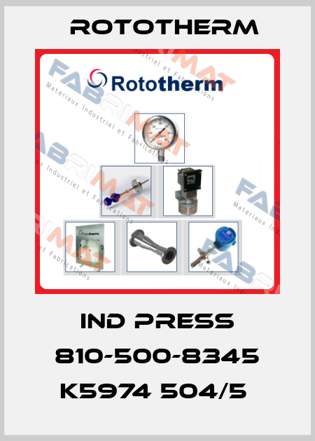 IND PRESS 810-500-8345 K5974 504/5  Rototherm