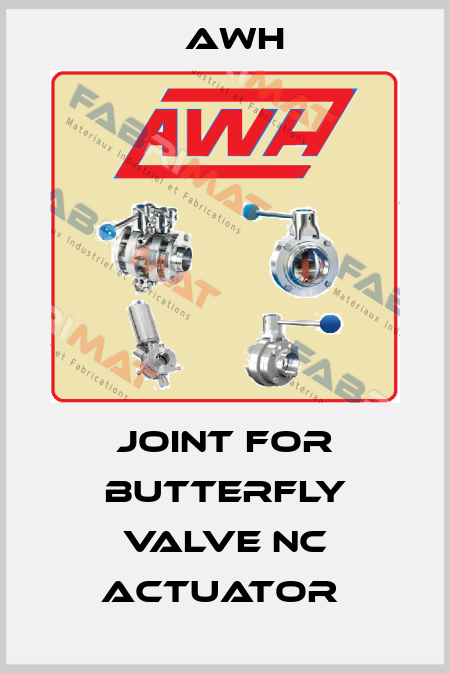 JOINT FOR BUTTERFLY VALVE NC ACTUATOR  Awh